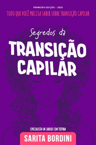 Ebook Segredos da Transição Capilar